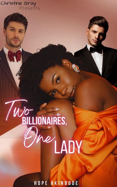 Two Billionaires, One Lady (eBook, ePUB) Two Billionaires, One Lady (eBook, ePUB)