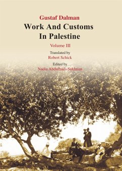 Works and Customs in Palestine Volume III (eBook, ePUB) - Dalman, Gustaf