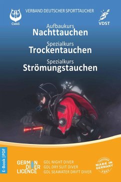 Aufbaukurs Nachttauchen Spezialkurs Trockentauchen Spezialkurs Strömungstauchen (eBook, PDF) - e. V., Verband Deutscher Sporttaucher; Bredebusch, Peter; Eßer, Markus; Fischer, Philipp