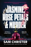 Jasmine, Rose Petals and Murder (eBook, ePUB) Jasmine, Rose Petals and Murder (eBook, ePUB)