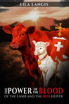 The Power of the Blood and the Red Heifer (eBook, ePUB) - Langis, Lila
