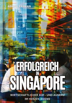 Erfolgreich in Singapore - Rahman, Aishah