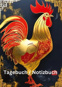 Tagebuch / Notizbuch Chinesische Tierkreis Hahn - Meinecke, Willi