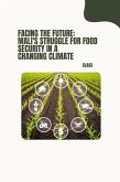 Facing the Future: Mali's Struggle for Food Security in a Changing Climate
