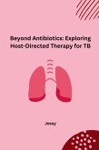Beyond Antibiotics: Exploring Host-Directed Therapy for TB