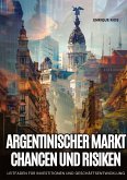 Argentinischer Markt: Chancen und Risiken