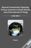 Beyond Connectivity: Exploring Privacy Concerns in South Africa's Use of the Internet of Things