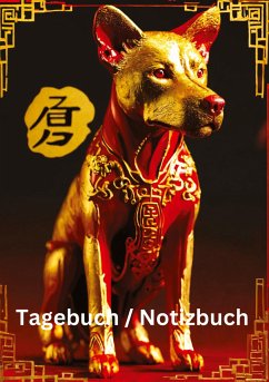 Tagebuch / Notizbuch Chinesische Tierkreis Hund - Meinecke, Willi