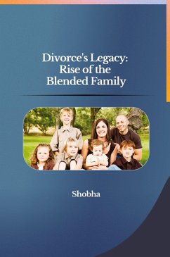 Divorce's Legacy: Rise of the Blended Family - Chopra, Shobha Srinivasan