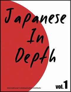 Japanese in Depth Vol.1 (eBook, ePUB) - Institute, International Communication