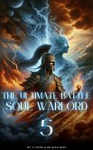 The Ultimate Battle Soul Warlord (eBook, ePUB)