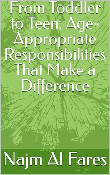 From Toddler to Teen: Age-Appropriate Responsibilities That Make a Difference (eBook, ePUB) From Toddler to Teen: Age-Appropriate Responsibilities That Make a Difference (eBook, ePUB)