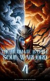 The Ultimate Battle Soul Warlord (eBook, ePUB) The Ultimate Battle Soul Warlord (eBook, ePUB)