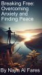 Breaking Free: Overcoming Anxiety and... - Bild 1