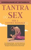 TANTRA SEX TEIL 2 TANTRA MASSAGE: Der Anfängerleitfaden – Schritt für Schritt zur tantrischen Massage für Paare (eBook, ePUB)