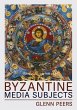Byzantine Media Subjects (eBook, ePUB) - Bild 1