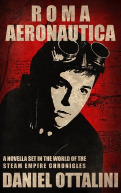 Cover Roma Aeronautica: A Novella of the Steam Empire Chronicles (eBook, ePUB)