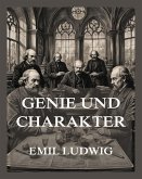 Genie und Charakter (eBook, ePUB)