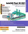 AutoCAD Plant 3D 2021 for Designers,... - Bild 1
