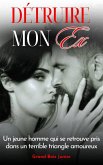 Détruire mon Ex (eBook, ePUB)