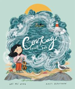 Courage, Every Day (eBook, ePUB) - Wong, Wai Mei