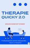 THERAPIE QUICKY 2.0 Panikattacken sofort loswerden. POSITIVES DENKEN LEICHT GEMACHT (eBook, ePUB)