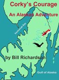 Corky's Courage An Alaskan Adventure (Corky of Alaska, #1) (eBook, ePUB)