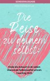 Die Reise zu deinem selbst: Selbstliebe - Finde die starke Antwort in dir selbst: (eBook, ePUB)