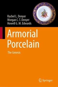 Armorial Porcelain - Denyer, Rachel L.;Denyer, Morgan C.T.;Edwards, Howell G. M.