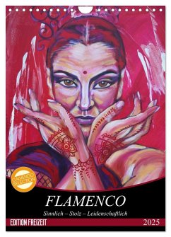 Flamenco (Wandkalender 2025 DIN A4 hoch), CALVENDO Monatskalender - Calvendo;Felix, Uschi