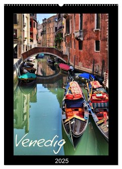 Venedig (Wandkalender 2025 DIN A2 hoch), CALVENDO Monatskalender - Calvendo;Reschke, Uwe