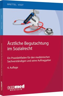 Ärztliche Begutachtung im Sozialrecht - Brettel, Hauke;Vogt, Helmut