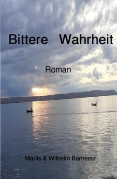Bittere Wahrheit - Barneetz, Marlis;Barneetz, Wilhelm