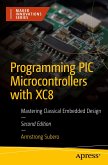 Programming PIC Microcontrollers with XC8