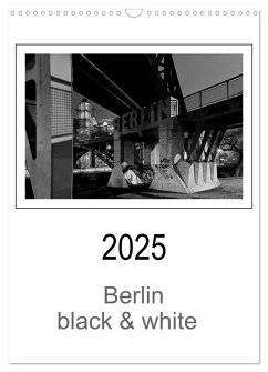 Berlin black & white (Wandkalender 2025 DIN A3 hoch), CALVENDO Monatskalender