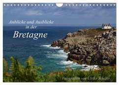 Anblicke und Ausblicke in der Bretagne (Wandkalender 2025 DIN A4 quer), CALVENDO Monatskalender