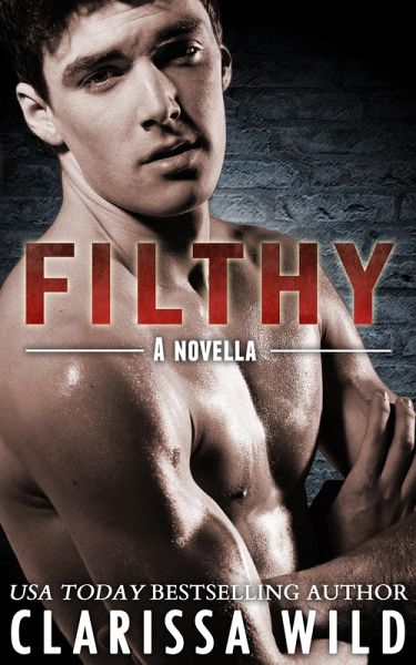 Filthy (Fierce, #3) (eBook, ePUB)
