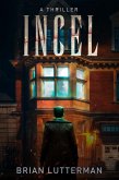 Incel: A Thriller (eBook, ePUB)