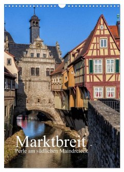 Marktbreit - Perle am südlichen Maindreieck (Wandkalender 2025 DIN A3 hoch), CALVENDO Monatskalender - Calvendo;will, hans