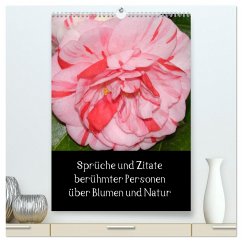 Sprüche und Zitate berühmter Personen über Blumen und Natur (hochwertiger Premium Wandkalender 2025 DIN A2 hoch), Kunstdruck in Hochglanz - Calvendo;Herkenrath, Sven