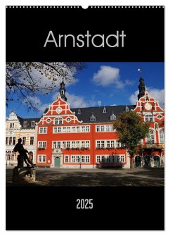 Arnstadt (Wandkalender 2025 DIN A2 hoch), CALVENDO Monatskalender