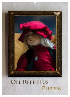 Oll Reef Hus ¿ Puppen (Wandkalender 2025 DIN A2 hoch), CALVENDO Monatskalender