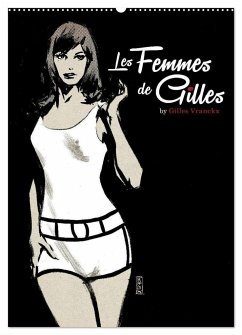 Les femmes de Gilles 2 by Gilles Vranckx - 12 Frauen-Illustrationen von dem Belgischen Künstler Gilles Vranckx (Wandkalender 2025 DIN A2 hoch), CALVENDO Monatskalender