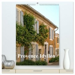 Provence Idyllen (hochwertiger Premium Wandkalender 2025 DIN A2 hoch), Kunstdruck in Hochglanz