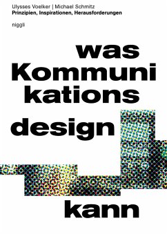 Was Kommunikationsdesign kann - Voelker, Ulysses;Schmitz, Michael