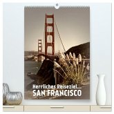 Herrliches Reiseziel... SAN FRANCISCO (hochwertiger Premium Wandkalender 2025 DIN A2 hoch), Kunstdruck in Hochglanz