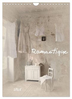 Romantique (Wandkalender 2025 DIN A4 hoch), CALVENDO Monatskalender