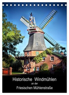 Historische Windmühlen an der Friesischen Mühlenstraße / Geburtstagsplaner (Tischkalender 2025 DIN A5 hoch), CALVENDO Monatskalender