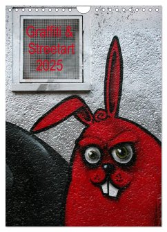 Graffiti & Streetart 2025 (Wandkalender 2025 DIN A4 hoch), CALVENDO Monatskalender