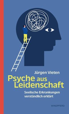 Psyche aus Leidenschaft - Vieten, Jürgen